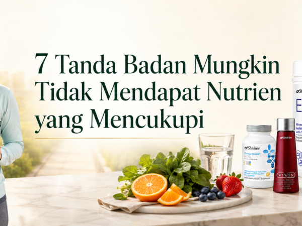 7 Tanda Badan Mungkin Tidak Mendapat Nutrien yang Mencukupi